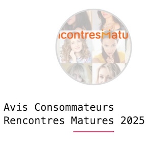 avis rencontres matures